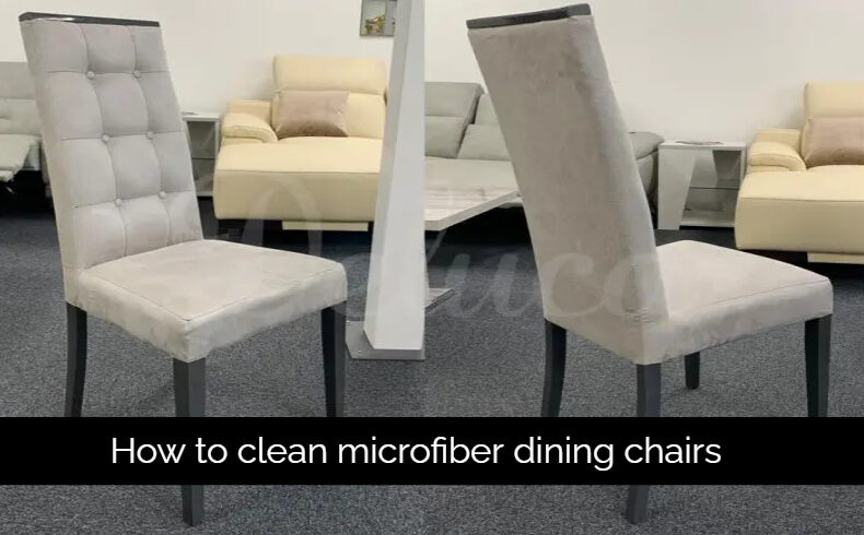 How to clean microfiber dining chairs